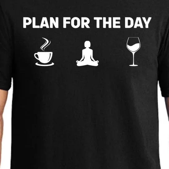 Funny Yoga And Wine Plan For The Day Gift Pajama Set