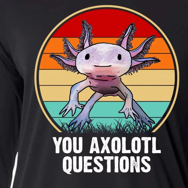 Funny You Axolotl Questions Cooling Performance Long Sleeve Crew