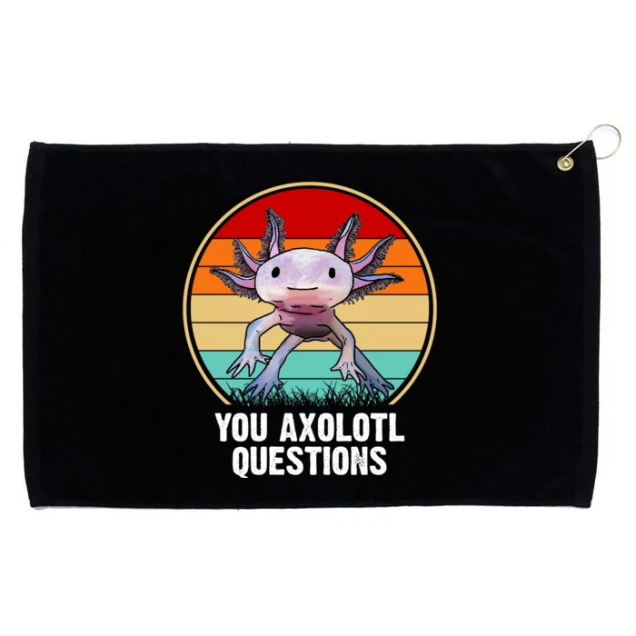 Funny You Axolotl Questions Grommeted Golf Towel