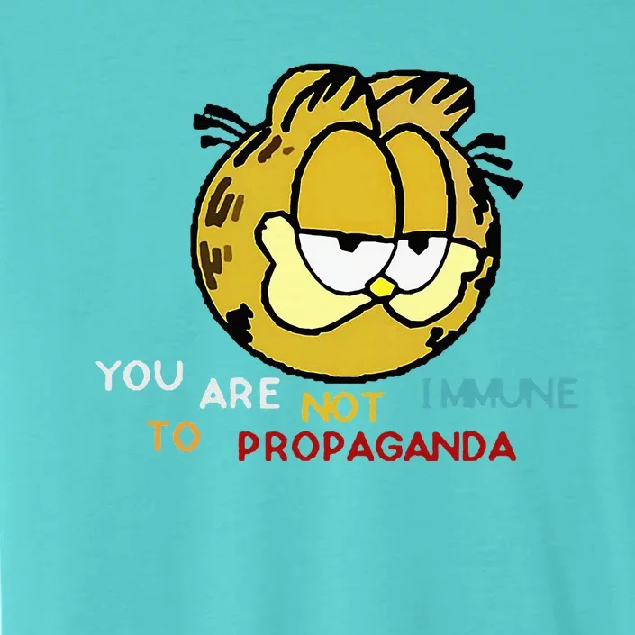 Funny You Are Not Immune To Propaganda ChromaSoft Performance T-Shirt