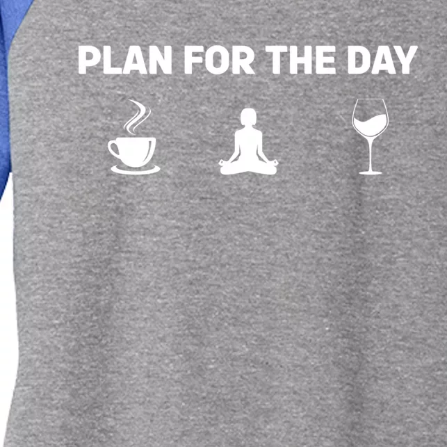 Funny Yoga And Wine Plan For The Day Gift Women's Tri-Blend 3/4-Sleeve Raglan Shirt