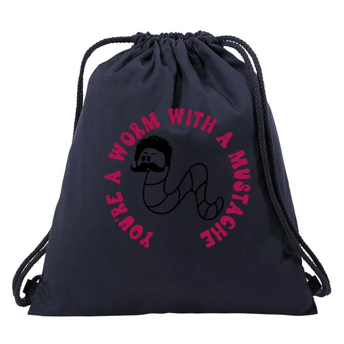 Funny You’re A Worm With A Mustache Meme For Men Women Drawstring Bag