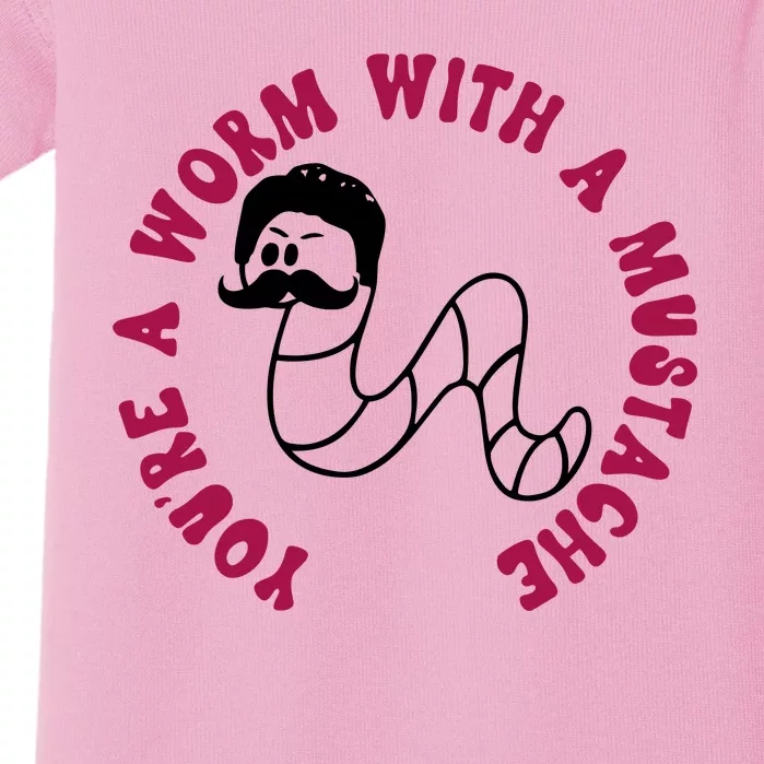 Funny You’re A Worm With A Mustache Meme For Men Women Baby Bodysuit