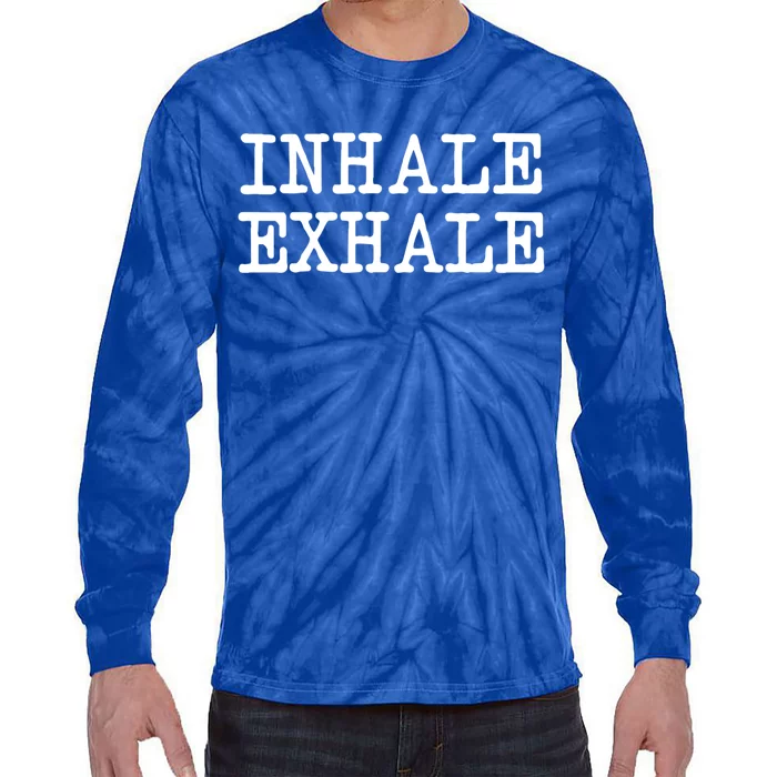 Funny Yoga Breathe Zen Love Quote Inhale Exhale Cool Gift Tie-Dye Long Sleeve Shirt