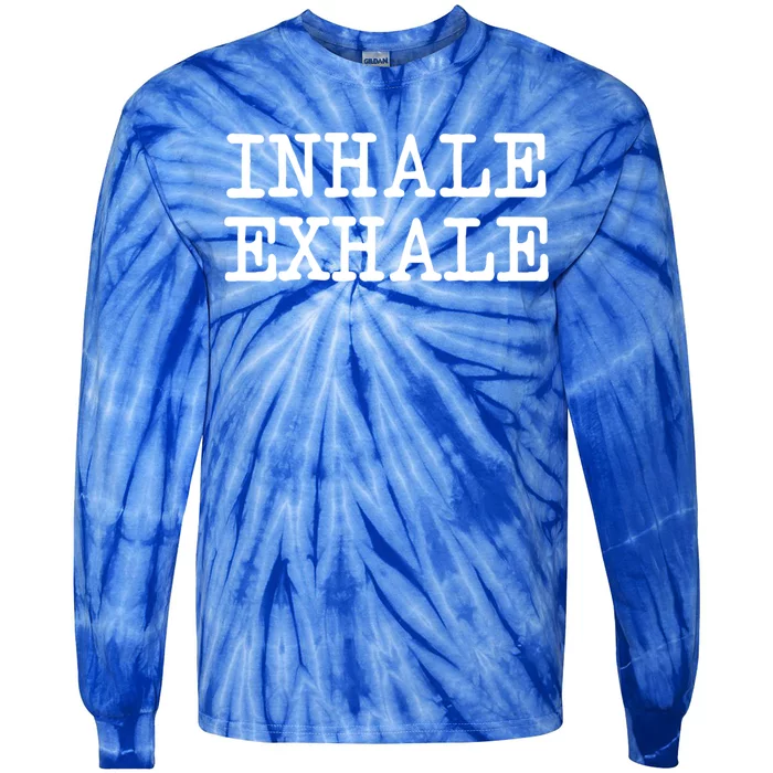 Funny Yoga Breathe Zen Love Quote Inhale Exhale Cool Gift Tie-Dye Long Sleeve Shirt