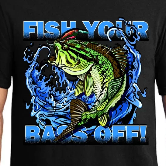 Fish Your Bass Off Funny Fishing Pajama Set