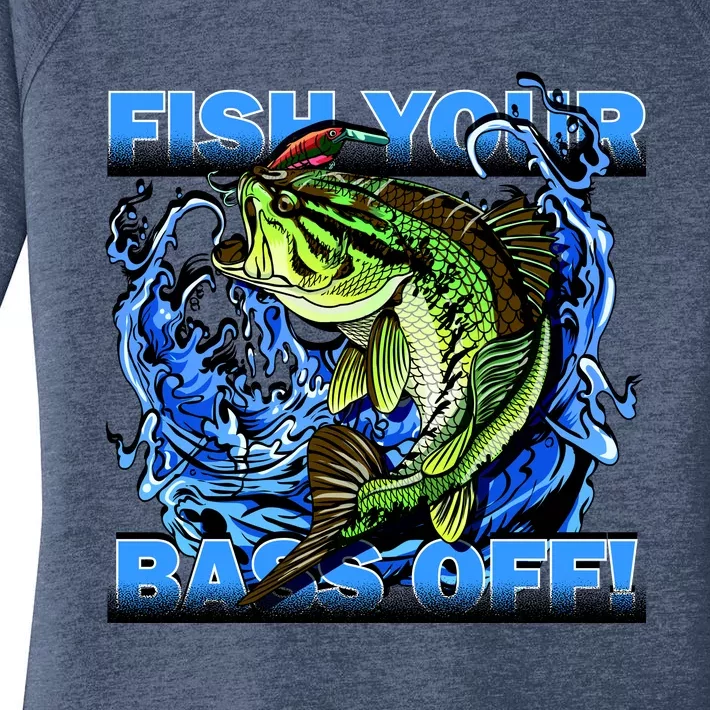 Fish Your Bass Off Funny Fishing Women's Perfect Tri Tunic Long Sleeve Shirt