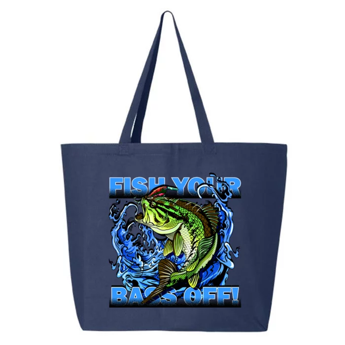 Fish Your Bass Off Funny Fishing 25L Jumbo Tote