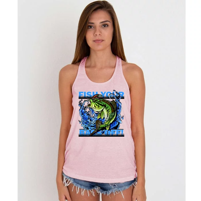 Fish Your Bass Off Funny Fishing Women's Knotted Racerback Tank