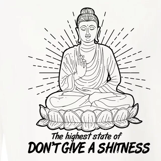 Funny Yoga Buddha The Highest State Of Don't Give A Shitness Cropped Pullover Crew