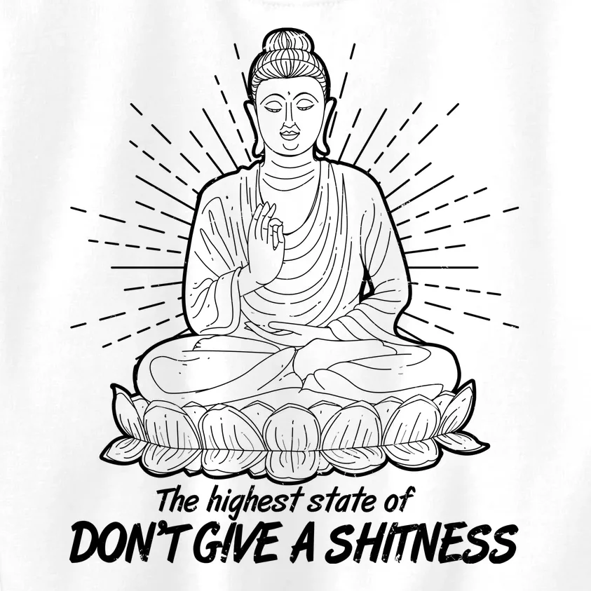 Funny Yoga Buddha The Highest State Of Don't Give A Shitness Kids Sweatshirt