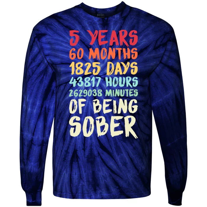 Five Years Clean Addiction Recovery 5 Years Sober Tie-Dye Long Sleeve Shirt