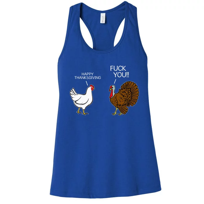 Fuck You Chicken Turkey Month Joke Humor Funny Thanksgiving Women's Racerback Tank