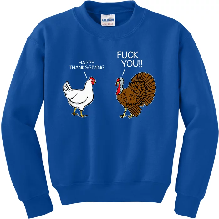 Fuck You Chicken Turkey Month Joke Humor Funny Thanksgiving Kids Sweatshirt