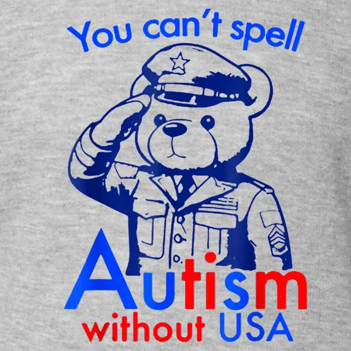 Funny You Cant Spell Autism Without Usa Toddler Sweatshirt