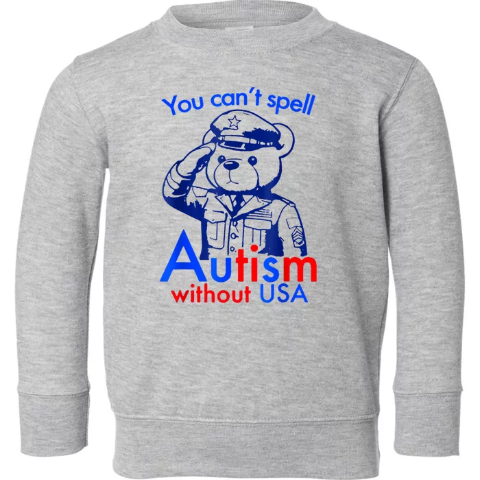 Funny You Cant Spell Autism Without Usa Toddler Sweatshirt