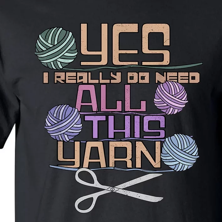 Funny Yarn Crafting Saying Knitting Crochet TShirt Tall T-Shirt