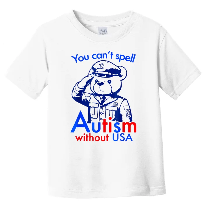 Funny You CanT Spell Autism Without Usa Toddler T-Shirt