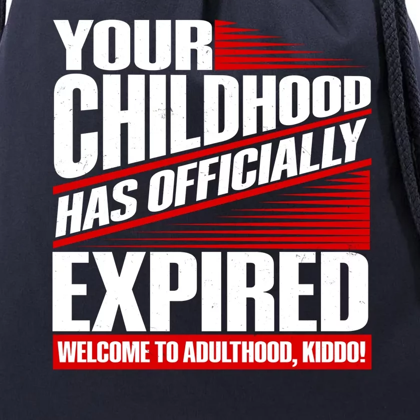 Funny Your Childhood Has Officially Expired Happy Birthday Drawstring Bag