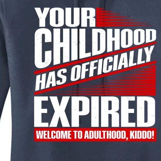 Funny Your Childhood Has Officially Expired Happy Birthday Women's Pullover Hoodie