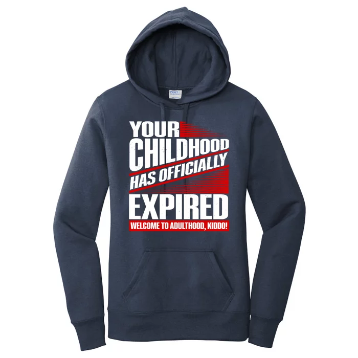 Funny Your Childhood Has Officially Expired Happy Birthday Women's Pullover Hoodie