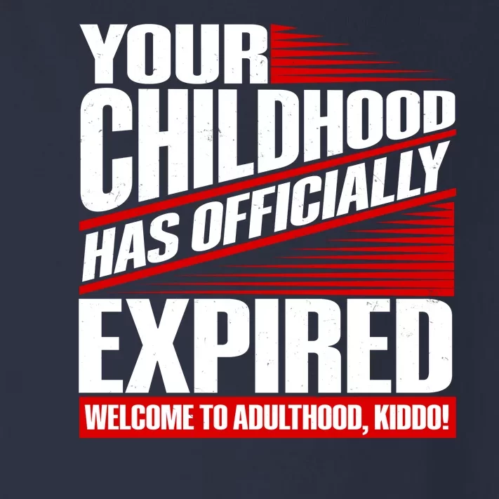 Funny Your Childhood Has Officially Expired Happy Birthday Toddler Long Sleeve Shirt