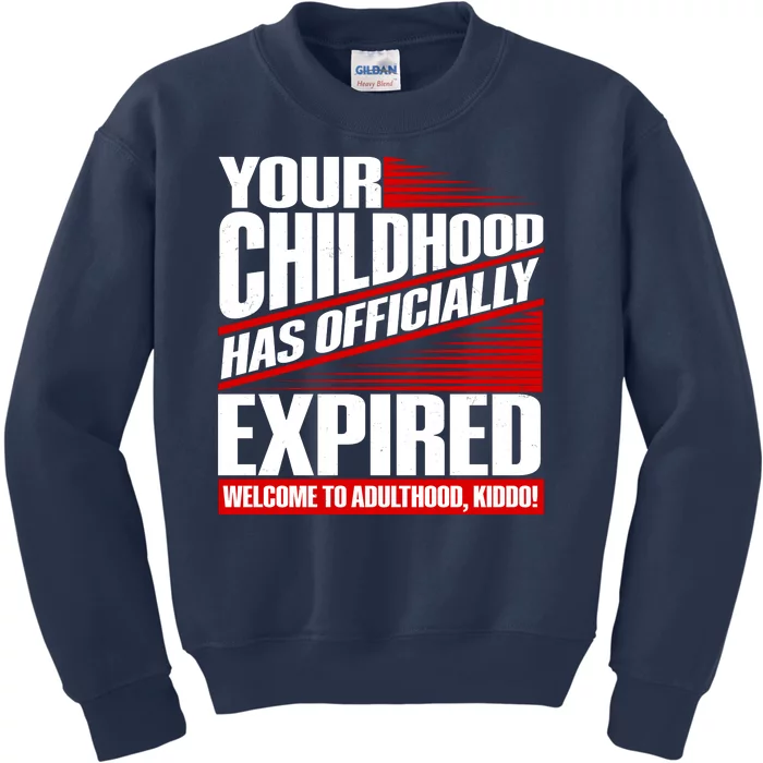 Funny Your Childhood Has Officially Expired Happy Birthday Kids Sweatshirt