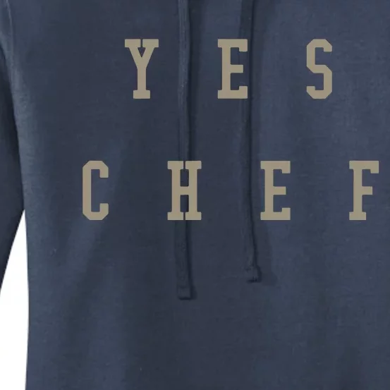 Funny Yes Chef Design For Chefs YES CHEF Women's Pullover Hoodie