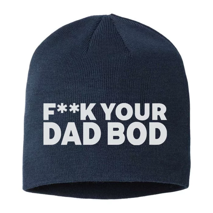 Fuck Your Dad Bod 8 1/2in Sustainable Knit Beanie