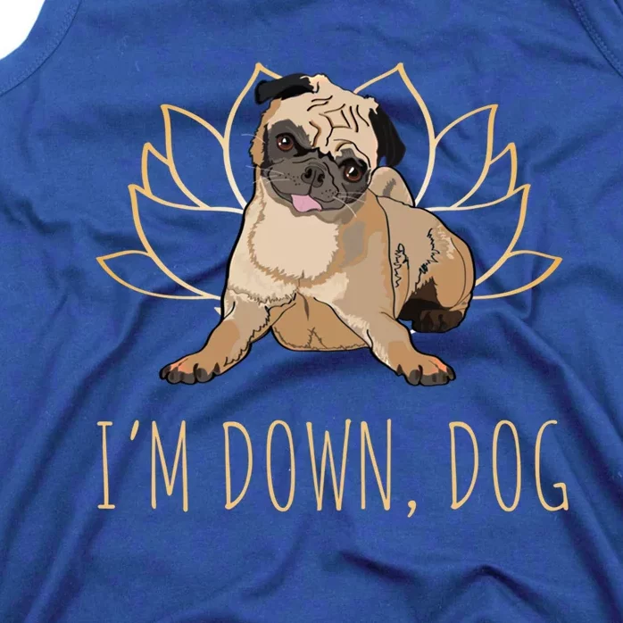 Funny Yoga Dog Pun Im Down Dog Spiritual Namaste Pug Lover Gift Tank Top