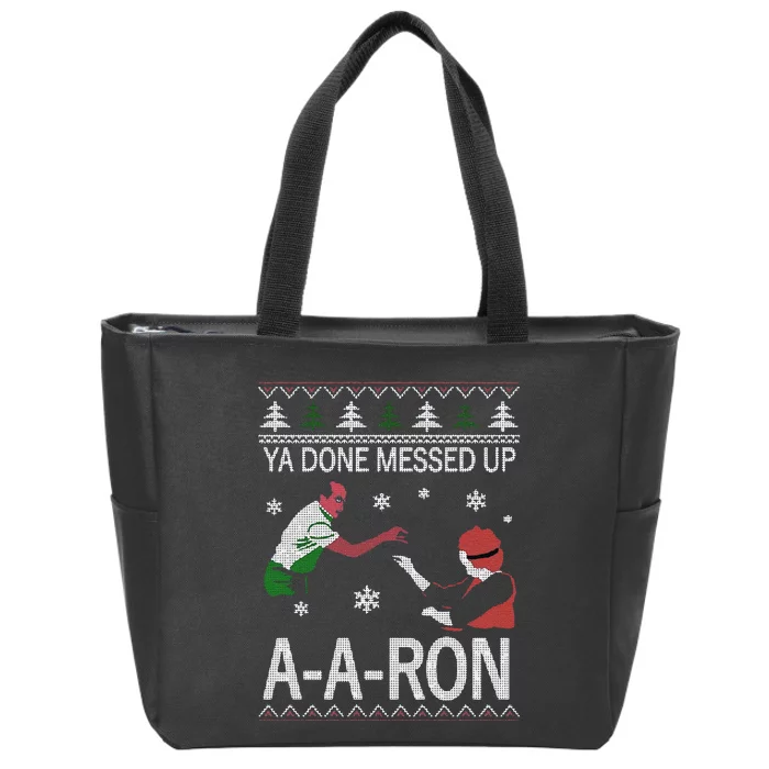 Funny Ya Done Messed Up Aaron Ugly Christmas Zip Tote Bag