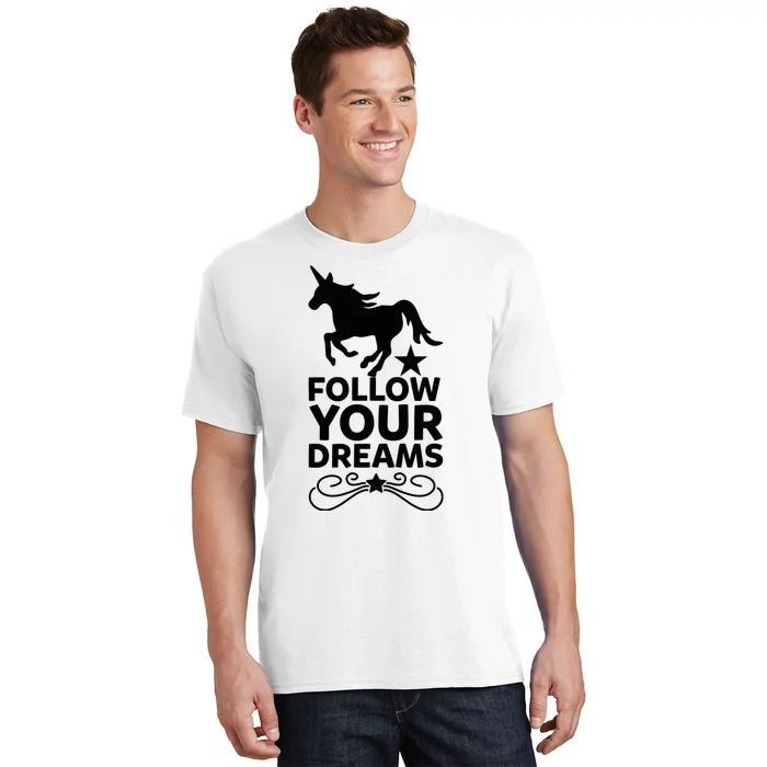 Follow Your Dreams T-Shirt