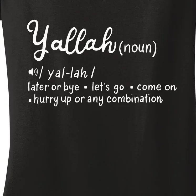 Funny Yallah Definition Perfect For A Lebanese Women's V-Neck T-Shirt