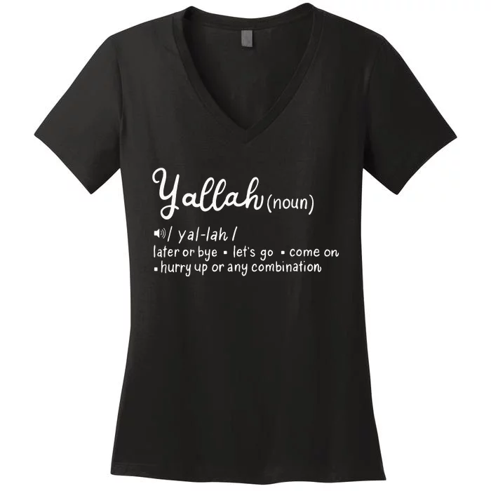 Funny Yallah Definition Perfect For A Lebanese Women's V-Neck T-Shirt