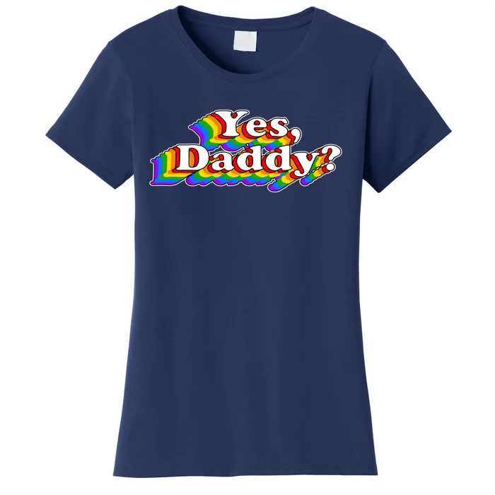 Funny Yes Daddy Retro Naughty Daddy's Girl Women's T-Shirt