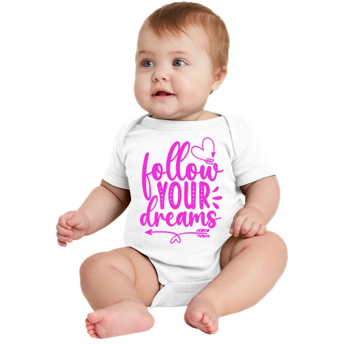 Follow Your Dreams Funny Baby Bodysuit