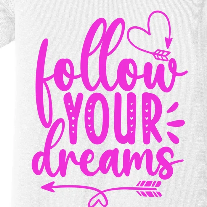 Follow Your Dreams Funny Baby Bodysuit