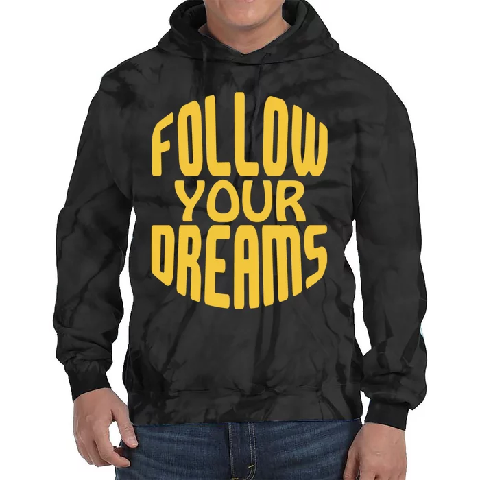 Follow Your Dreams Retro Tie Dye Hoodie