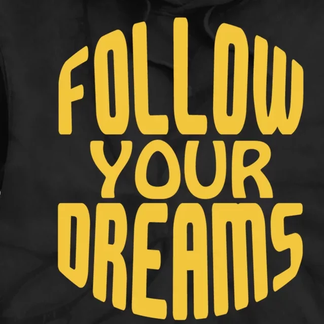 Follow Your Dreams Retro Tie Dye Hoodie