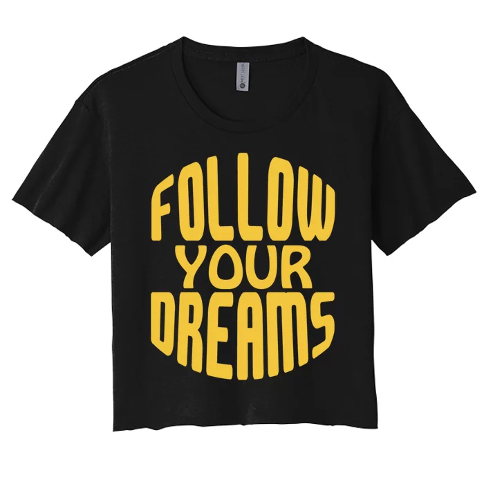 Follow Your Dreams Retro Women's Crop Top Tee