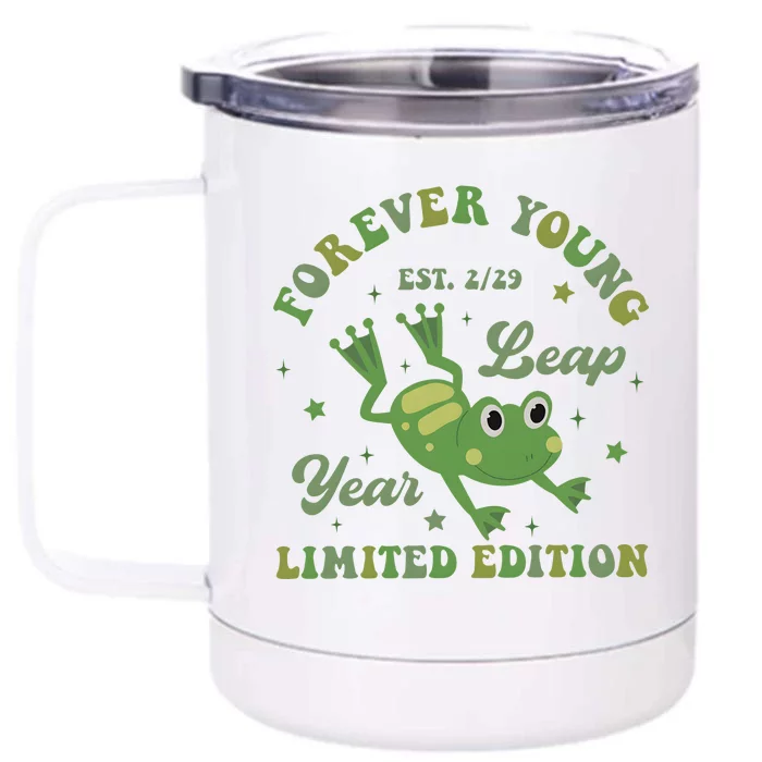 Forever Young Est 2 29 Leap Year Limited Edition Front & Back 12oz Stainless Steel Tumbler Cup