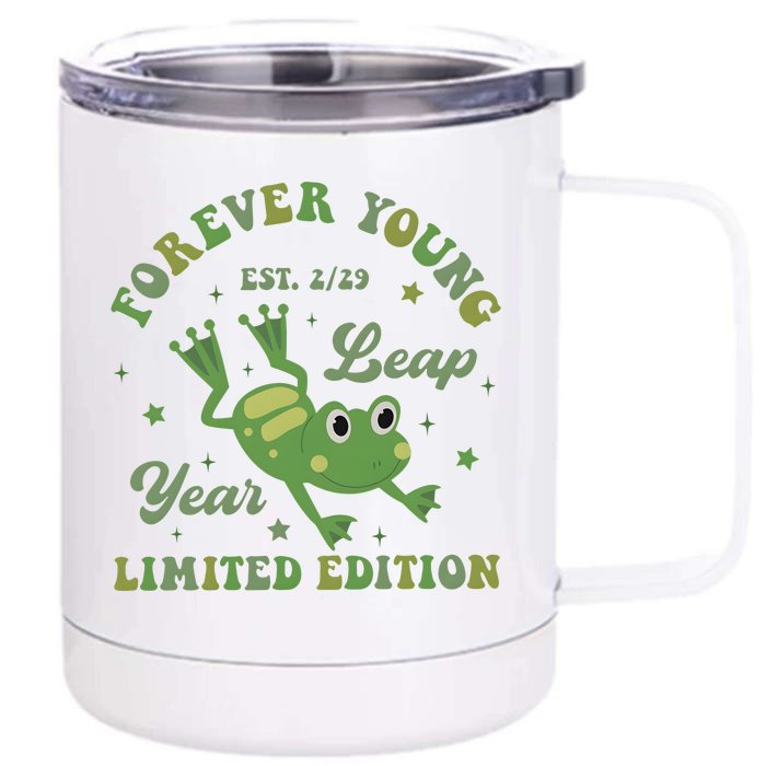 Forever Young Est 2 29 Leap Year Limited Edition Front & Back 12oz Stainless Steel Tumbler Cup