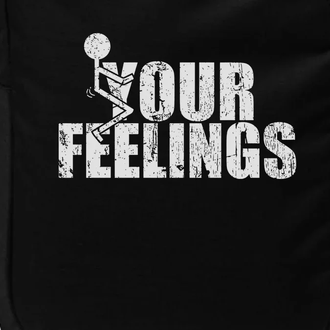 Fuck Your Feelings Impact Tech Backpack