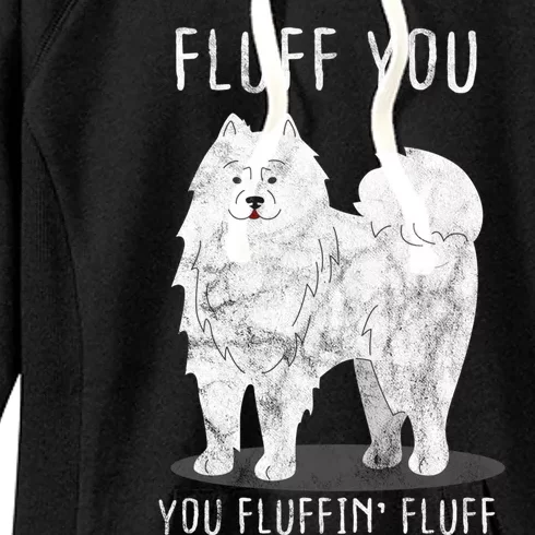 Fluff You Fluffin Fluff Samoyed Dog Joke Pet Humor Gift Women's Fleece Hoodie