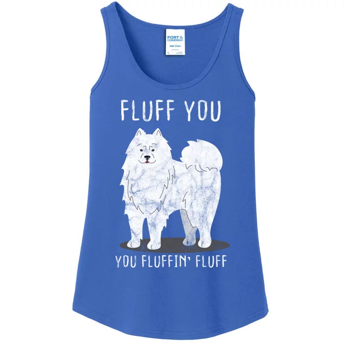 Fluff You Fluffin Fluff Samoyed Dog Joke Pet Humor Gift Ladies Essential Tank