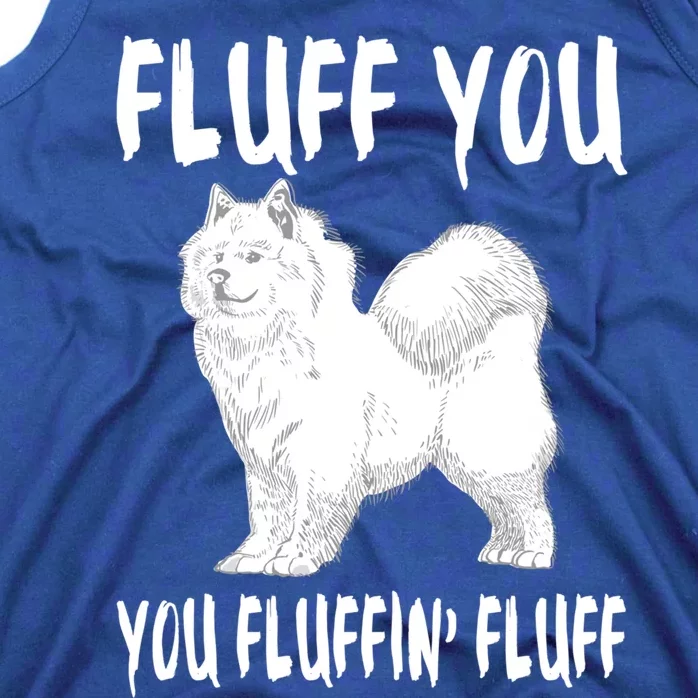 Fluff You Fluffin Fluff Samoyed Dog Joke Pet Humor Gift Tank Top