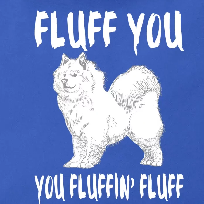 Fluff You Fluffin Fluff Samoyed Dog Joke Pet Humor Gift Zip Tote Bag