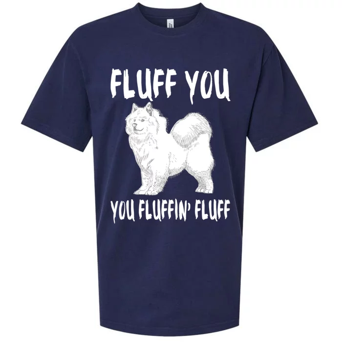 Fluff You Fluffin Fluff Samoyed Dog Joke Pet Humor Gift Sueded Cloud Jersey T-Shirt