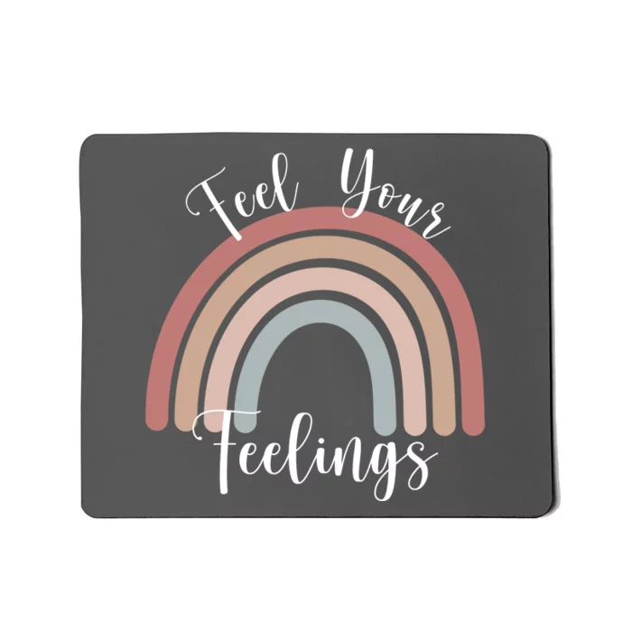 Feel Your Feelings Rainbow Mousepad