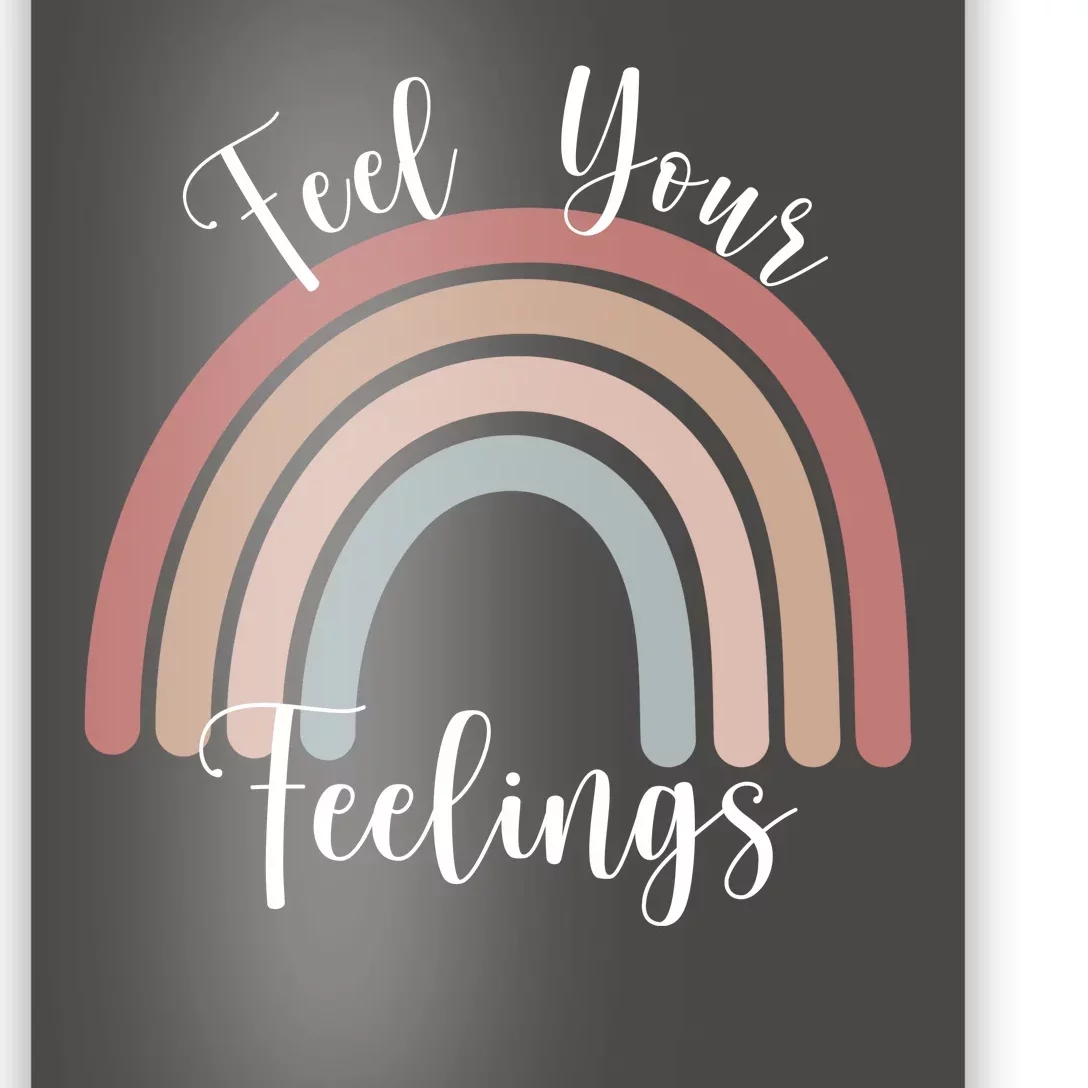 Feel Your Feelings Rainbow Poster